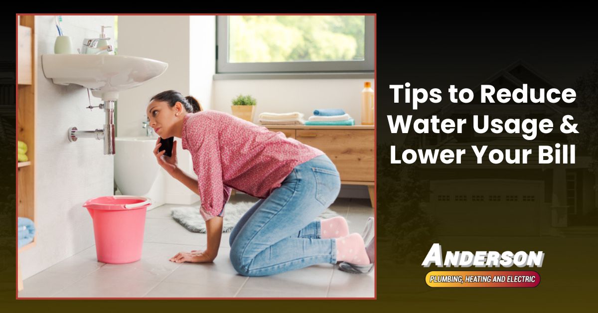 Tips to Reduce Water Usage & Lower Your Bill